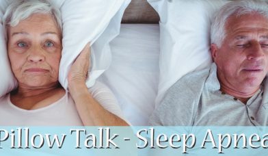 Pillow Talk – Discussing Sleep Apnea